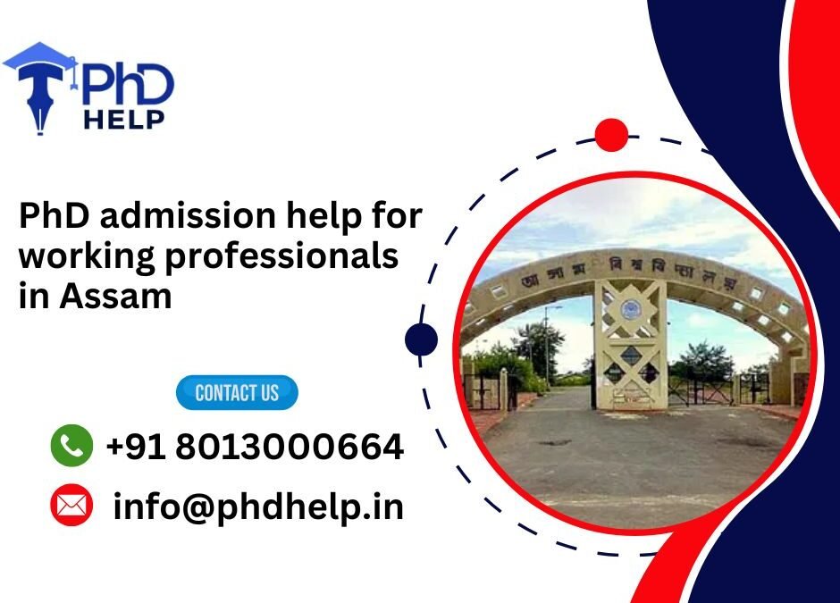 PhD admission help for working professionals in Assam