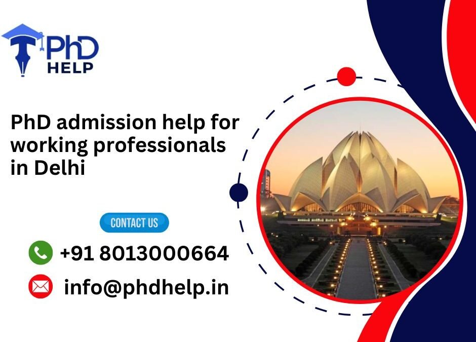 PhD admission help for working professionals in Delhi