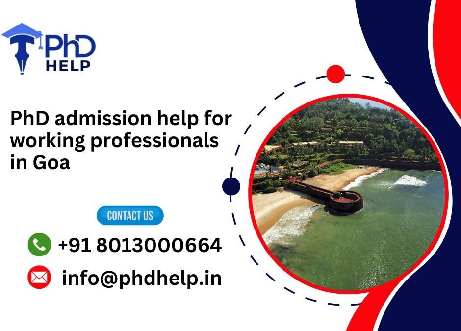 PhD admission help for working professionals in Goa.phdhelp.in