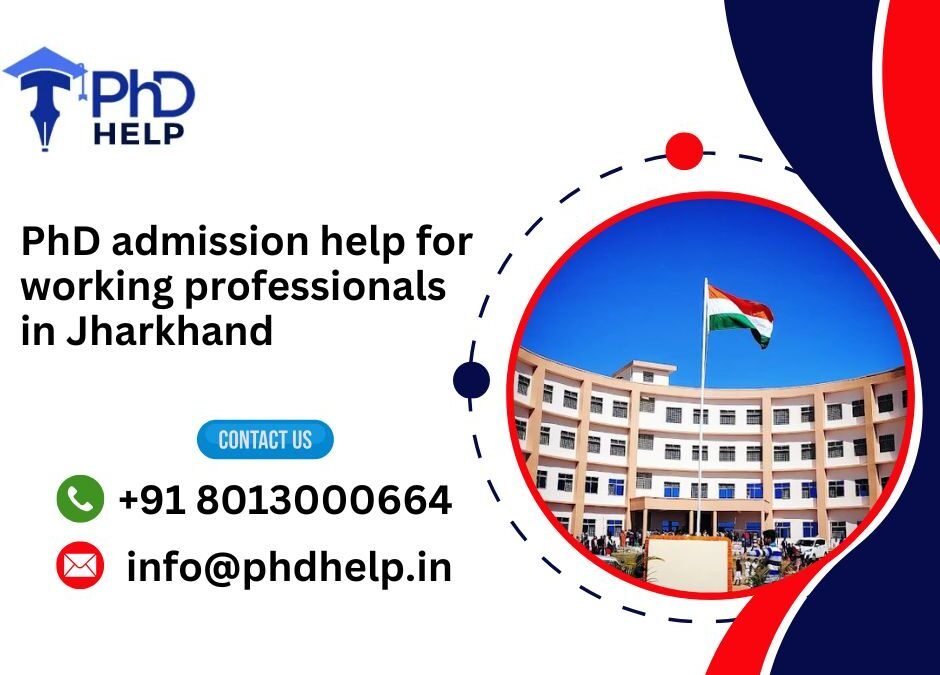 PhD admission help for working professionals in Jharkhand