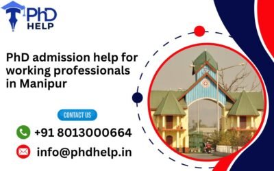 PhD admission help for working professionals in Manipur