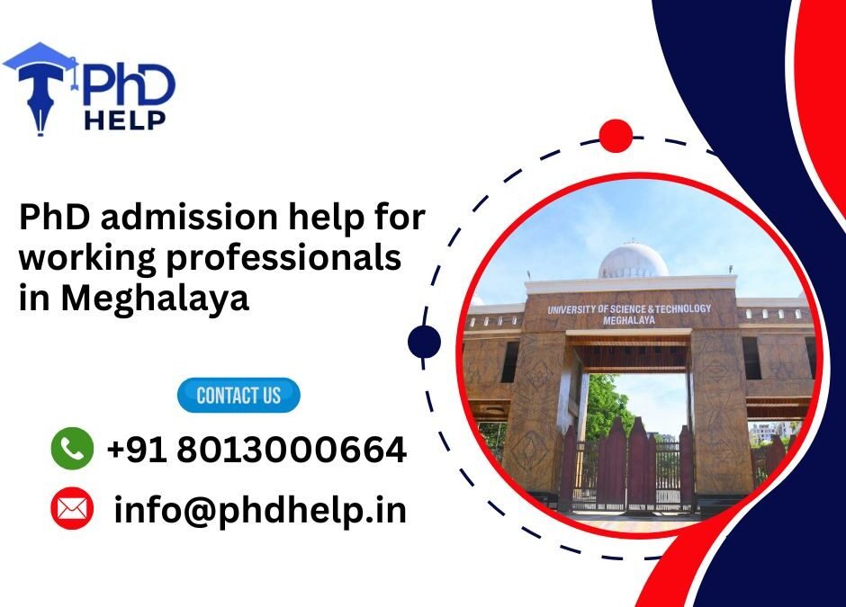 PhD admission help for working professionals in Meghalaya