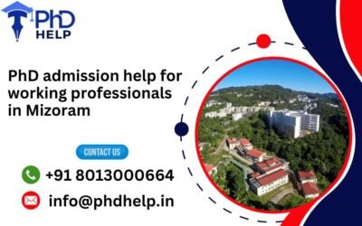 PhD admission help for working professionals in Mizoram