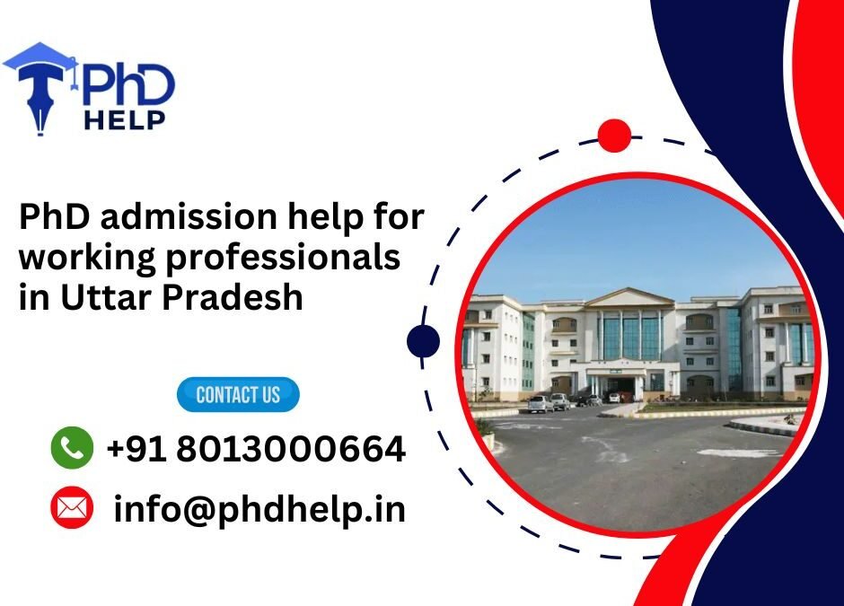 PhD admission help for working professionals in Uttar Pradesh