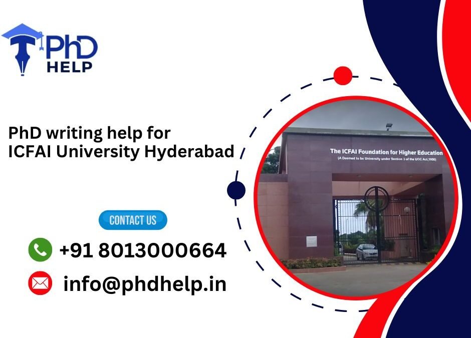 PhD writing help for ICFAI University Hyderabad