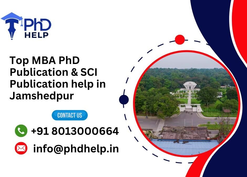 Top MBA PhD Publication & SCI Publication help in Jamshedpur