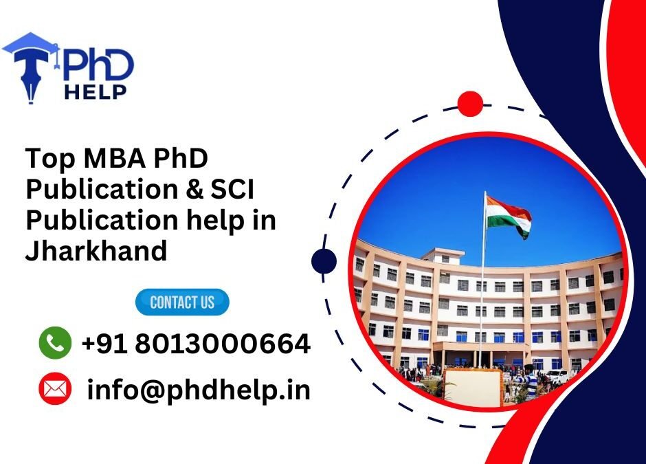 Top MBA PhD Publication & SCI Publication help in Jharkhand