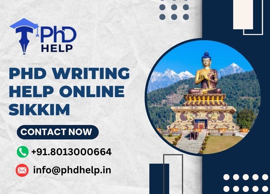 PhD writing help online in Sikkim