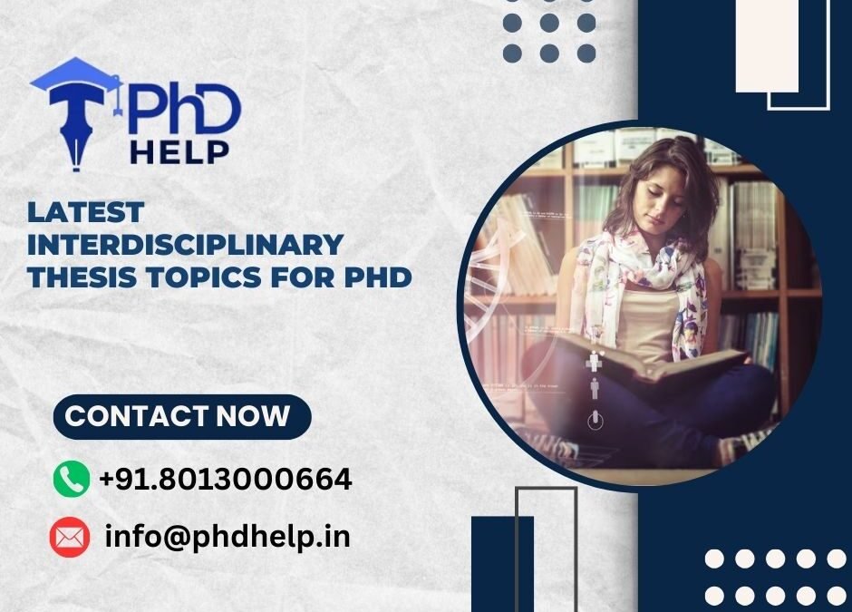 Latest Interdisciplinary Thesis Topics for PhD