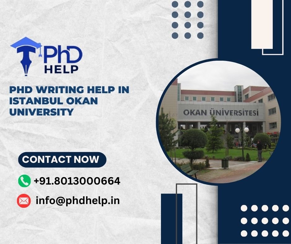 PhD writing help in Istanbul Okan University | +91.8013000664