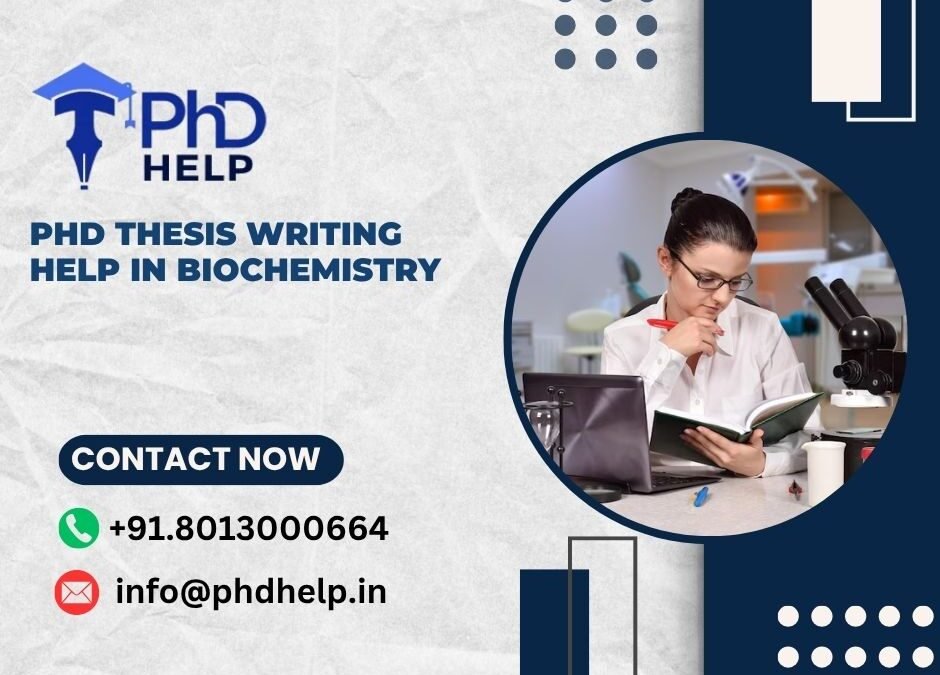 PhD thesis writing help in Biochemistry