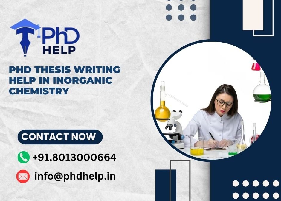 PhD thesis writing help in Inorganic Chemistry