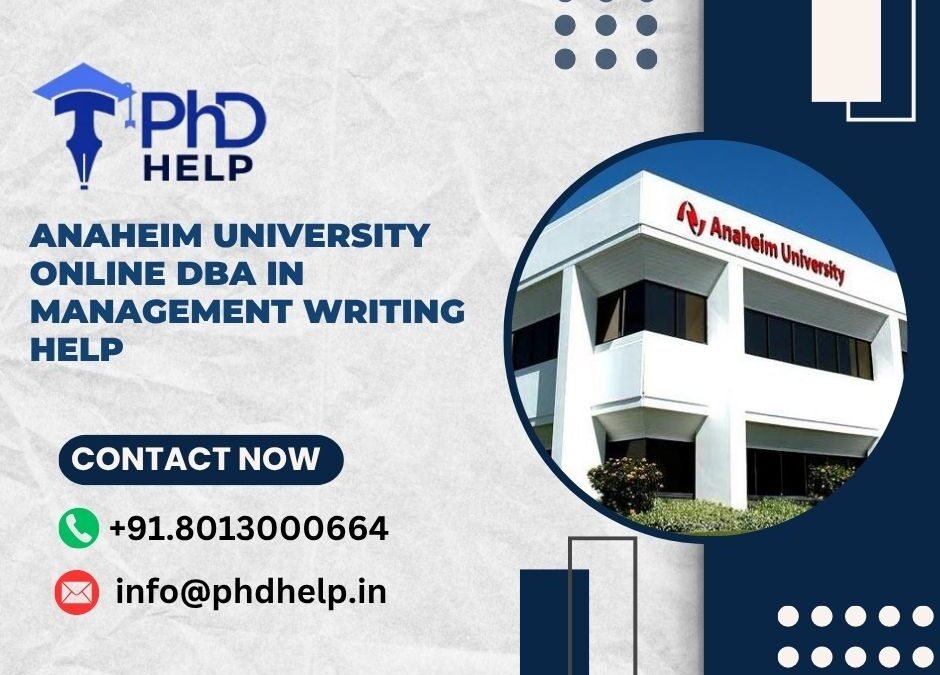 Anaheim University Online DBA in Management Writing Help