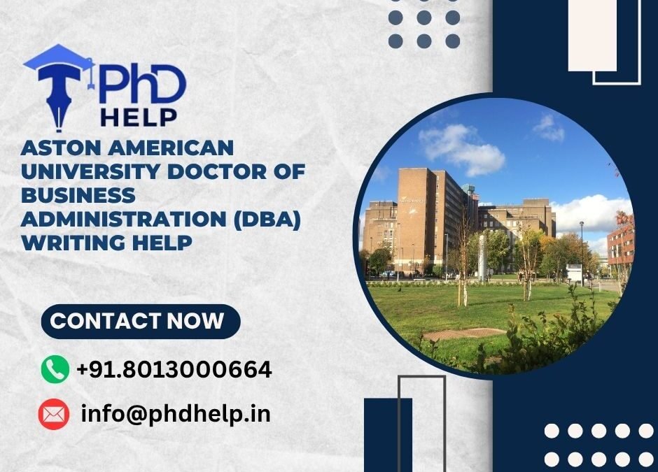 Aston American University Doctor of Business Administration (DBA) Writing Help
