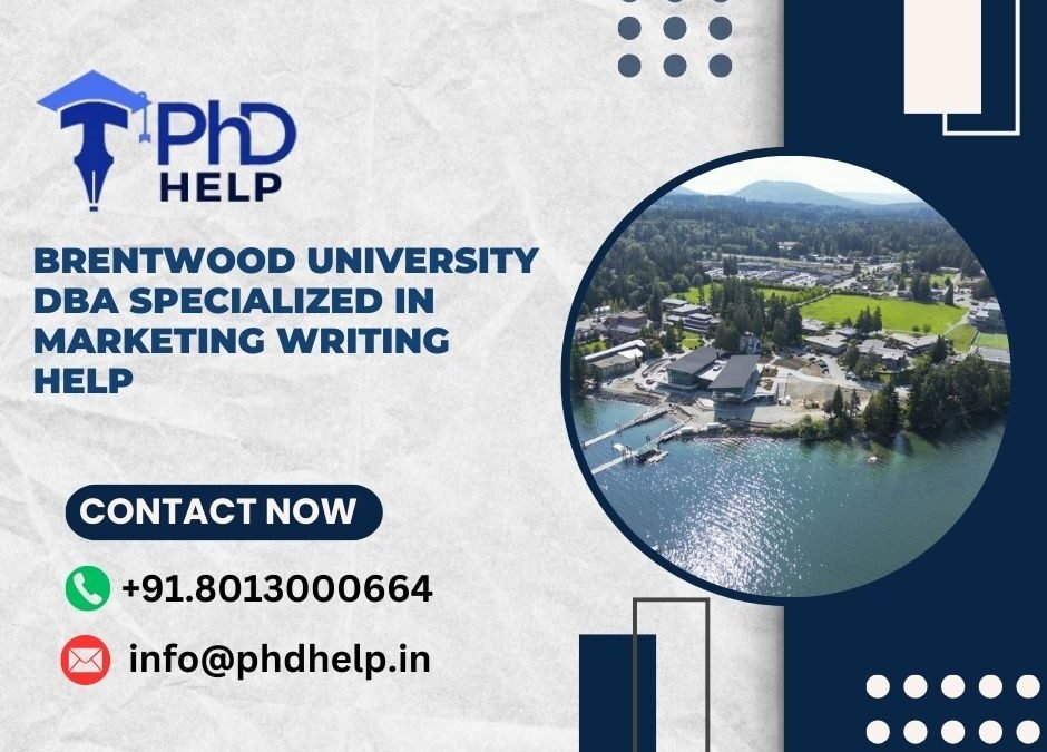 Brentwood University DBA Specialized in Marketing writing help