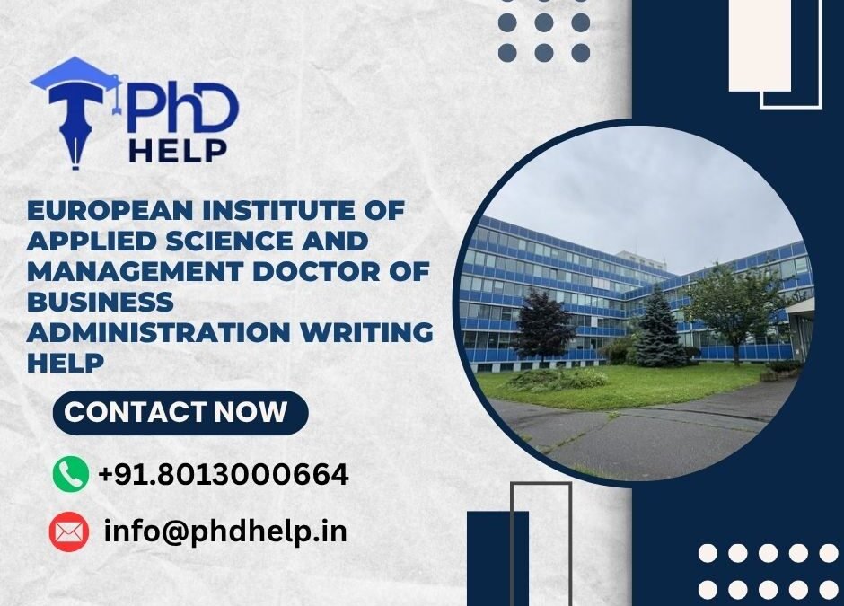 European Institute of Applied Science and Management Doctor of Business Administration Writing Help