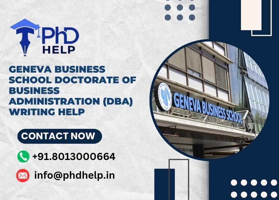 Geneva Business School Doctorate of Business Administration (DBA) writing help