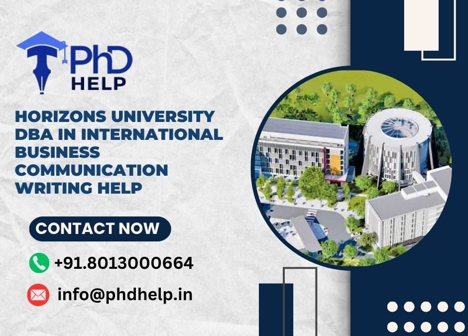 Horizons University DBA in International Business Communication writing help