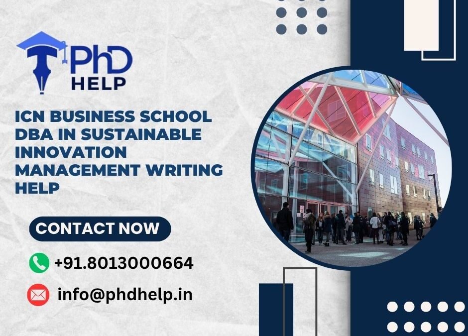 ICN Business School DBA in Sustainable Innovation Management writing help