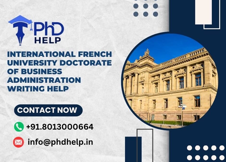 International French University Doctorate Of Business Administration Writing Help
