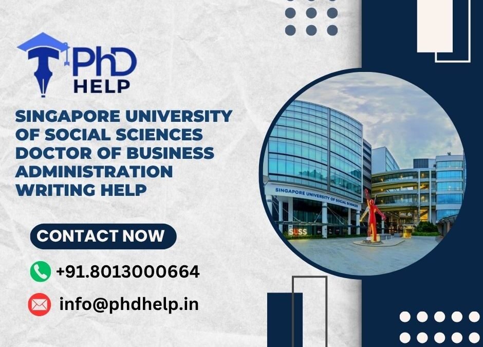 Singapore University of Social Sciences Doctor of Business Administration Writing Help