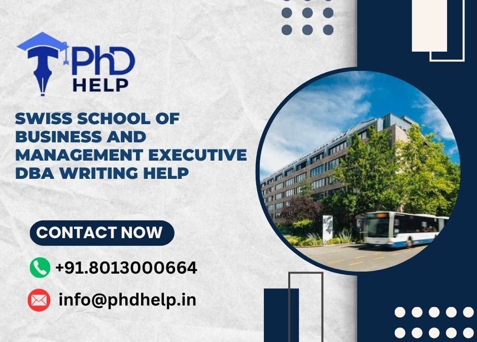 Swiss School of Business and Management Executive DBA writing help