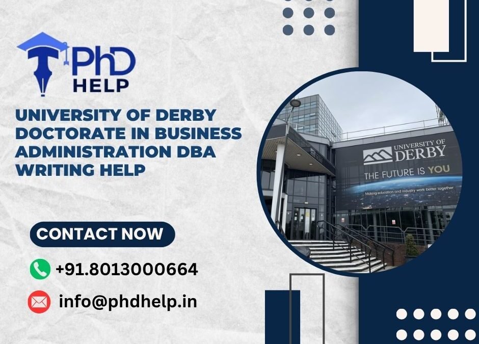 University of Derby Doctorate in Business Administration DBA Writing Help