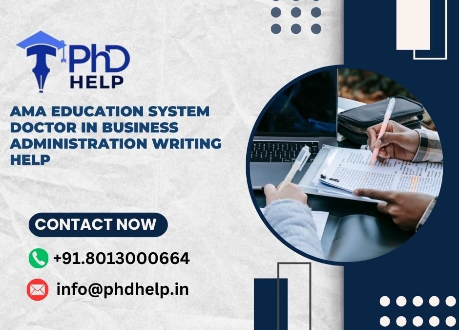 AMA Education System Doctor in Business Administration Writing Help