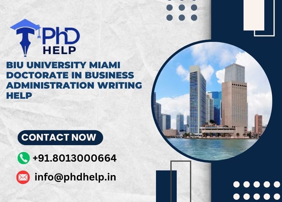 BIU University Miami Doctorate in Business Administration Writing Help