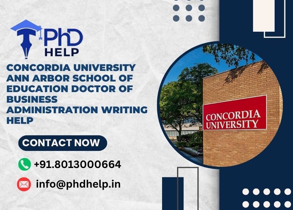 Concordia University Ann Arbor School of Education Doctor of Business Administration Writing Help