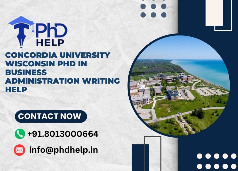 Concordia University Wisconsin PHD in Business Administration Writing Help