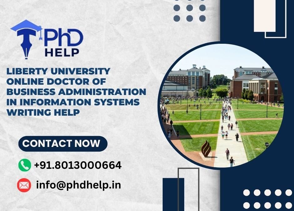 Liberty University Online Doctor of Business Administration in Information Systems Writing Help