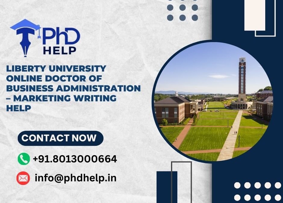 Liberty University Online Doctor of Business Administration – Marketing Writing Help
