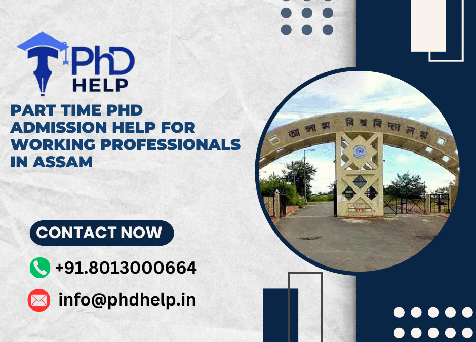 Part time PhD admission help for working professionals in Assam