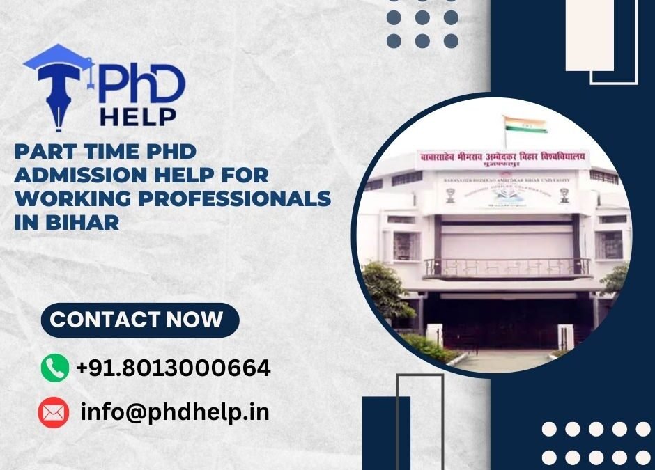 Part time PhD admission help for working professionals in Bihar