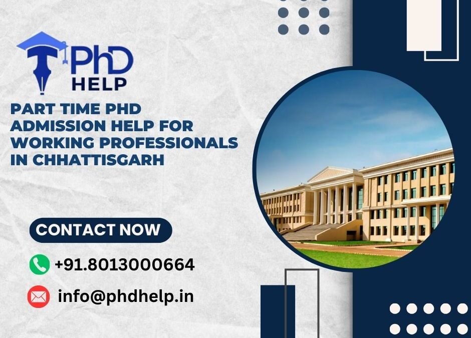 Part time PhD admission help for working professionals in Chhattisgarh