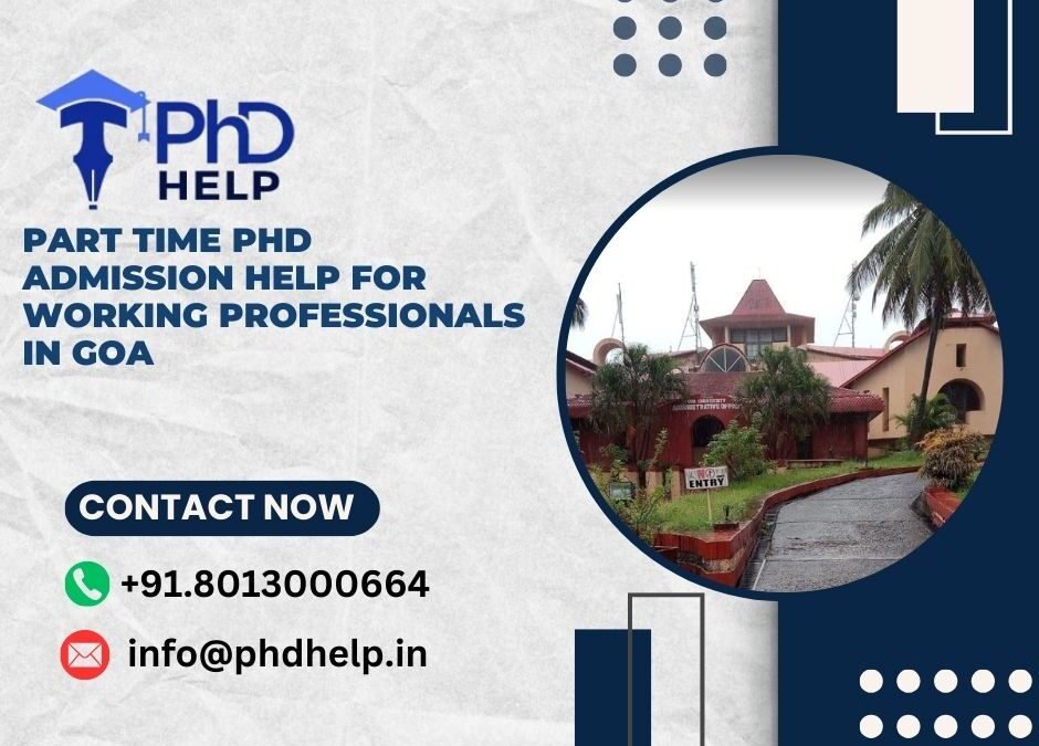 Part time PhD admission help for working professionals in Goa