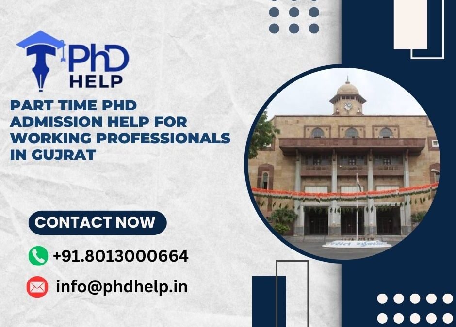 Part time PhD admission help for working professionals in Gujrat
