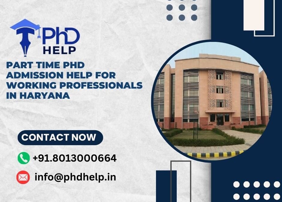 Part time PhD admission help for working professionals in Haryana