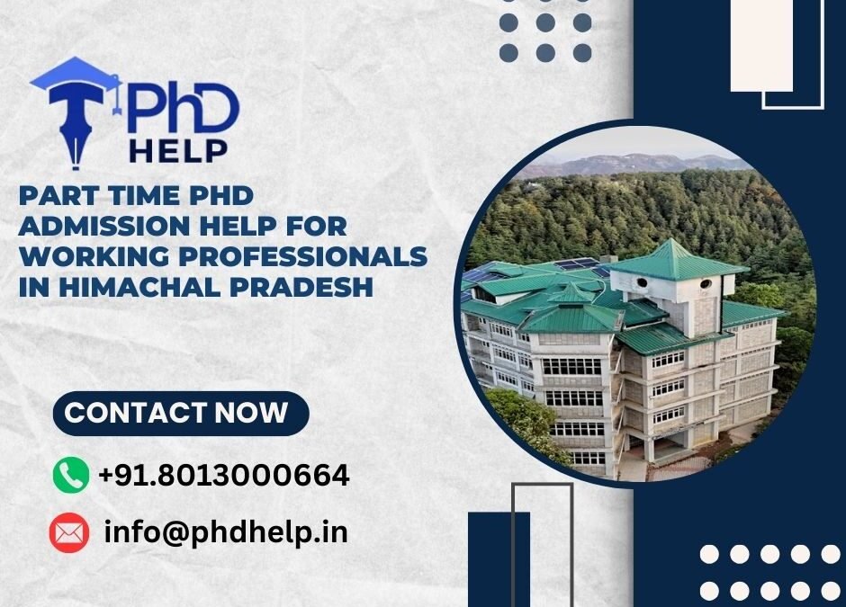 Part time PhD admission help for working professionals in Himachal Pradesh