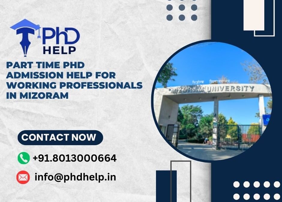 Part time PhD admission help for working professionals in Mizoram