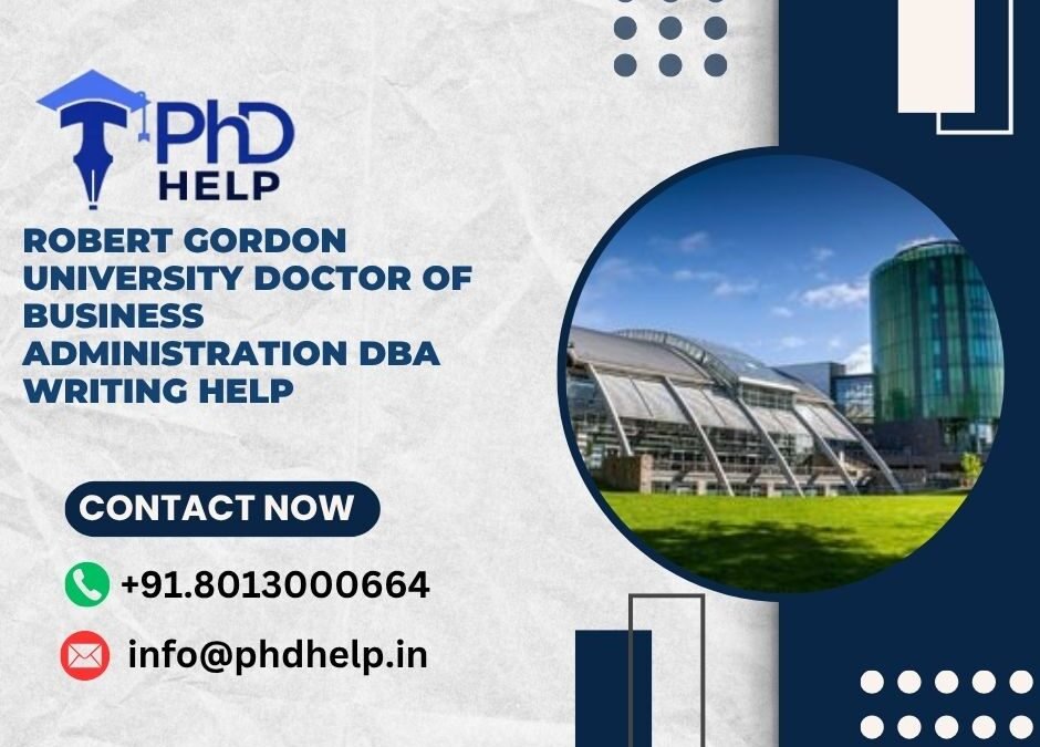 Robert Gordon University Doctor of Business Administration DBA Writing Help