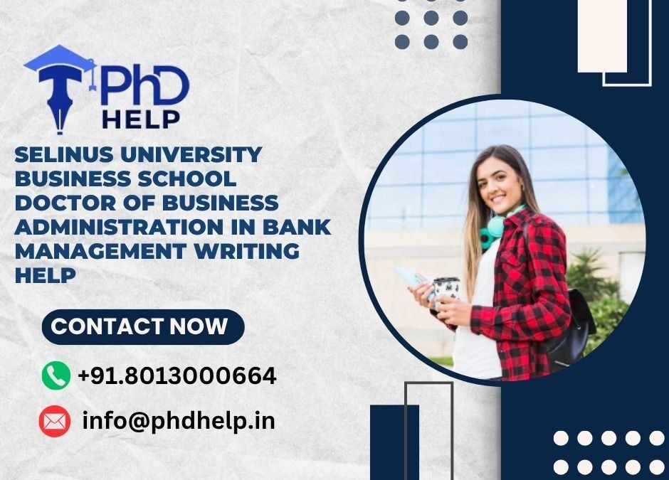 Selinus University Business School Doctor of Business Administration in Bank Management Writing Help