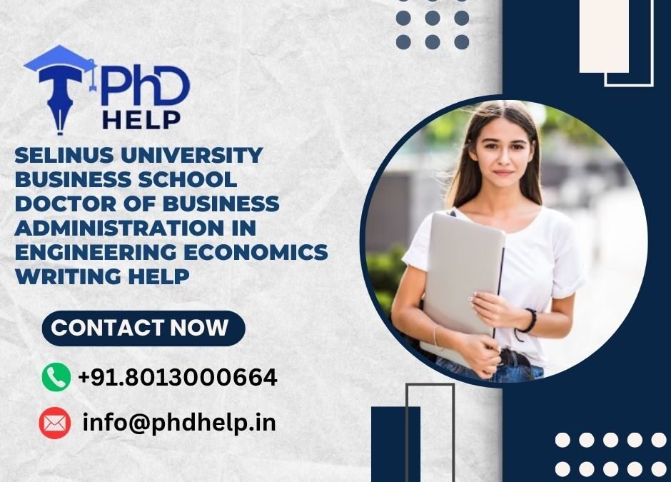 Selinus University Business School Doctor of Business Administration in Engineering Economics Writing Help