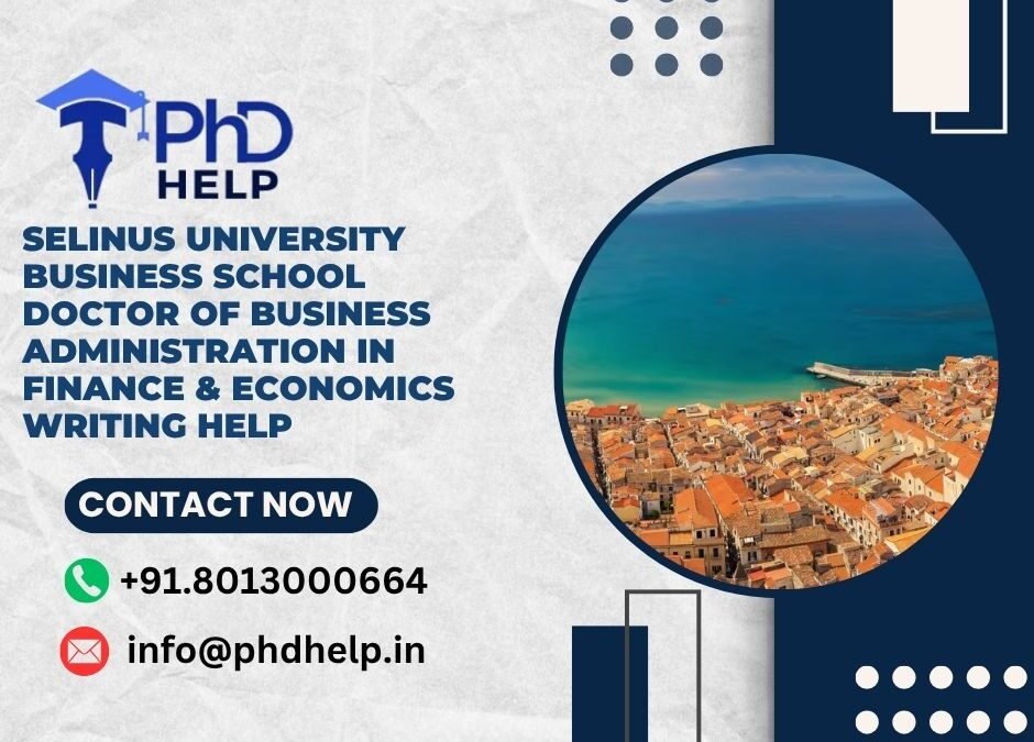 Selinus University Business School Doctor of Business Administration in Finance & Economics Writing Help