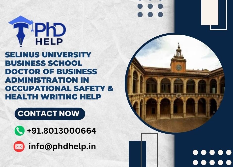 Selinus University Business School Doctor of Business Administration in Occupational Safety & Health Writing Help