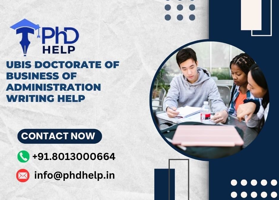 UBIS Doctorate of Business of Administration Writing Help