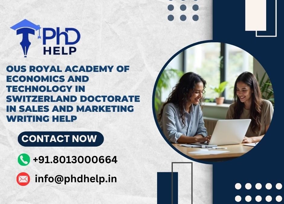 OUS Royal Academy of Economics and Technology in Switzerland Doctorate in Sales and Marketing Writing Help
