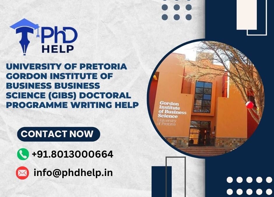 University of Pretoria Gordon Institute of Business Business Science (GIBS) Doctoral Programme Writing Help
