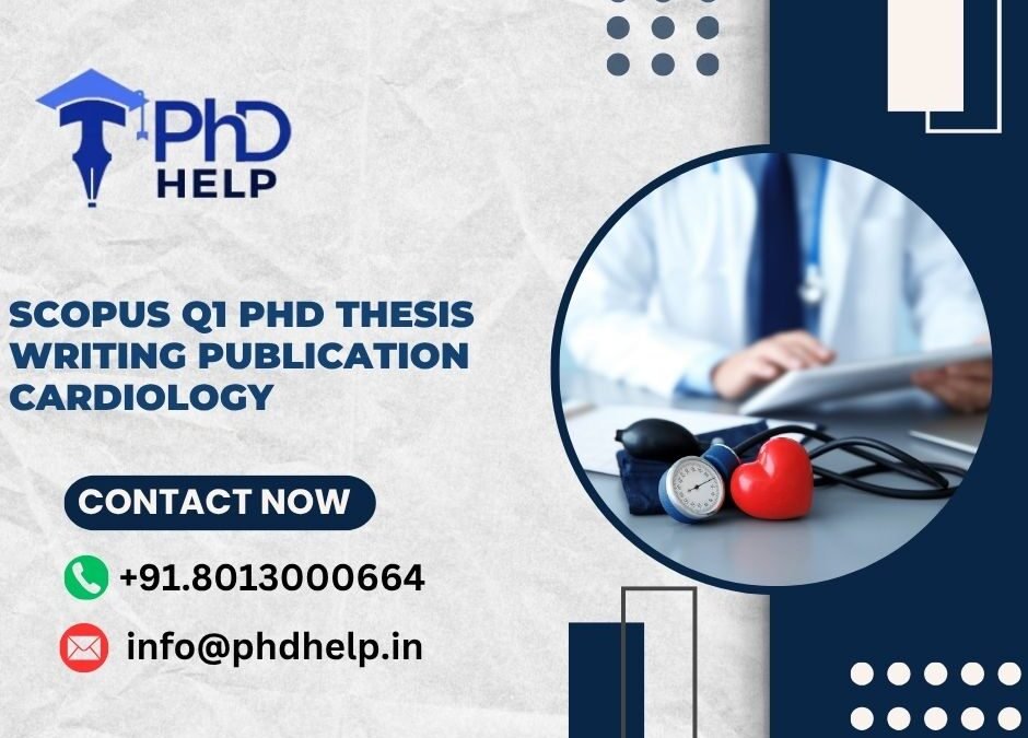 SCOPUS Q1 PhD thesis writing publication Cardiology